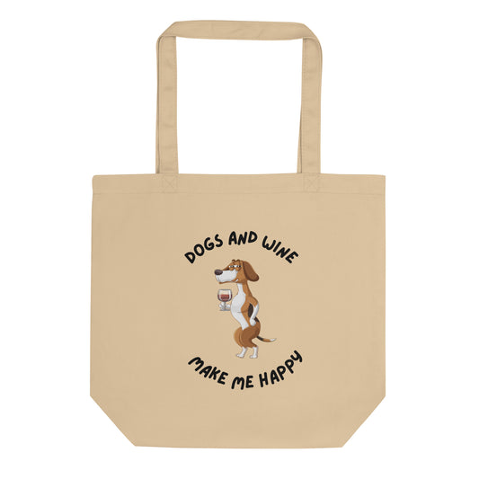 Organic Cotton Tote Bag - Dogs And Wine Make Me Happy | Eco-Friendly Gift | Pawfect Merch.