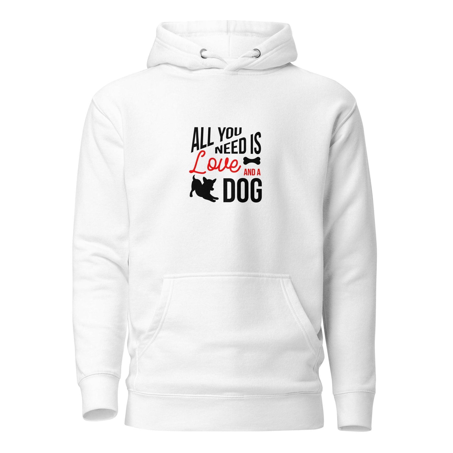 All You Need Is Love And A Dog Premium Cotton Hoodie | Pawfect Merch - Pawfect Merch
