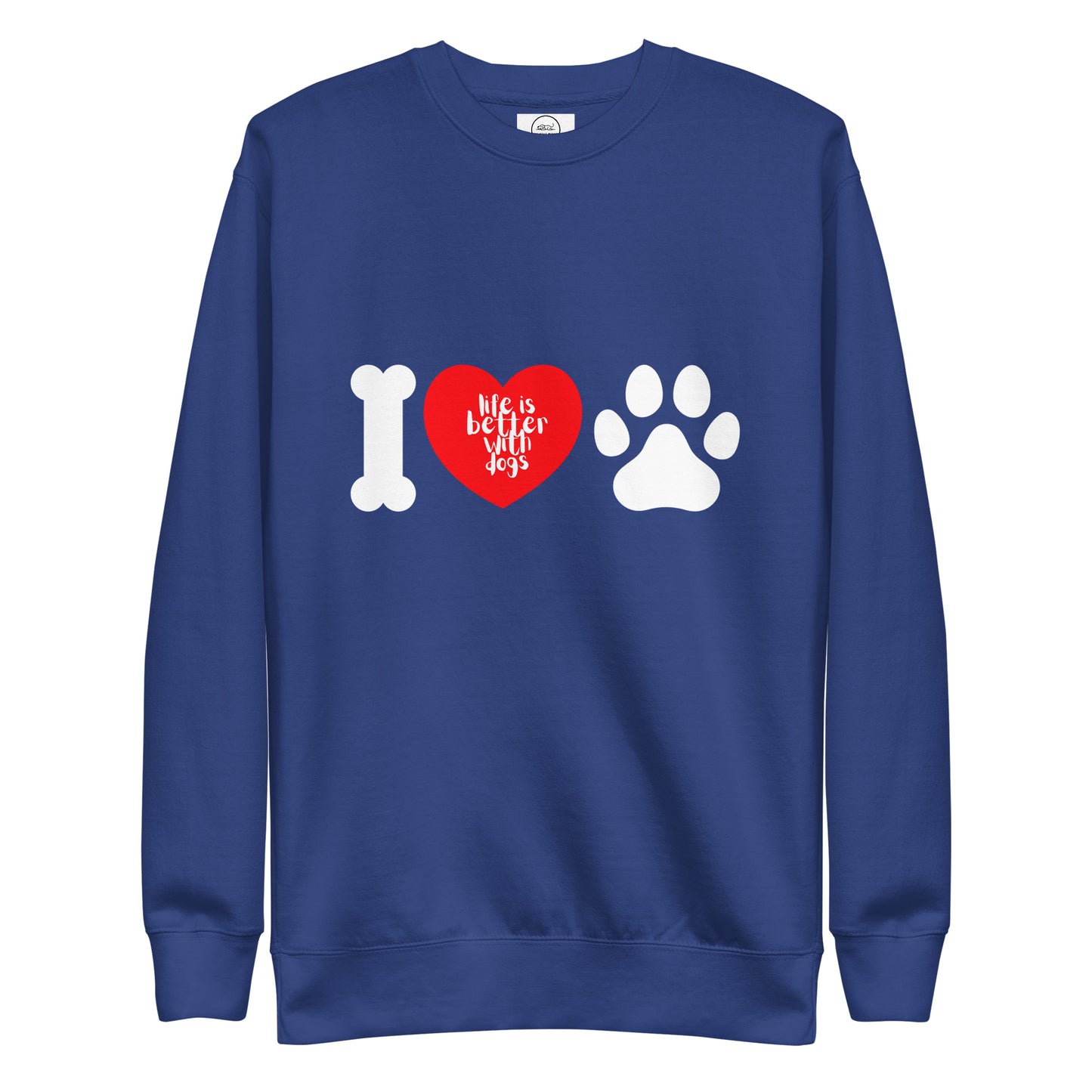 Life Is Better With Dogs Premium Cotton Sweatshirt | Pawfect Merch - Pawfect Merch