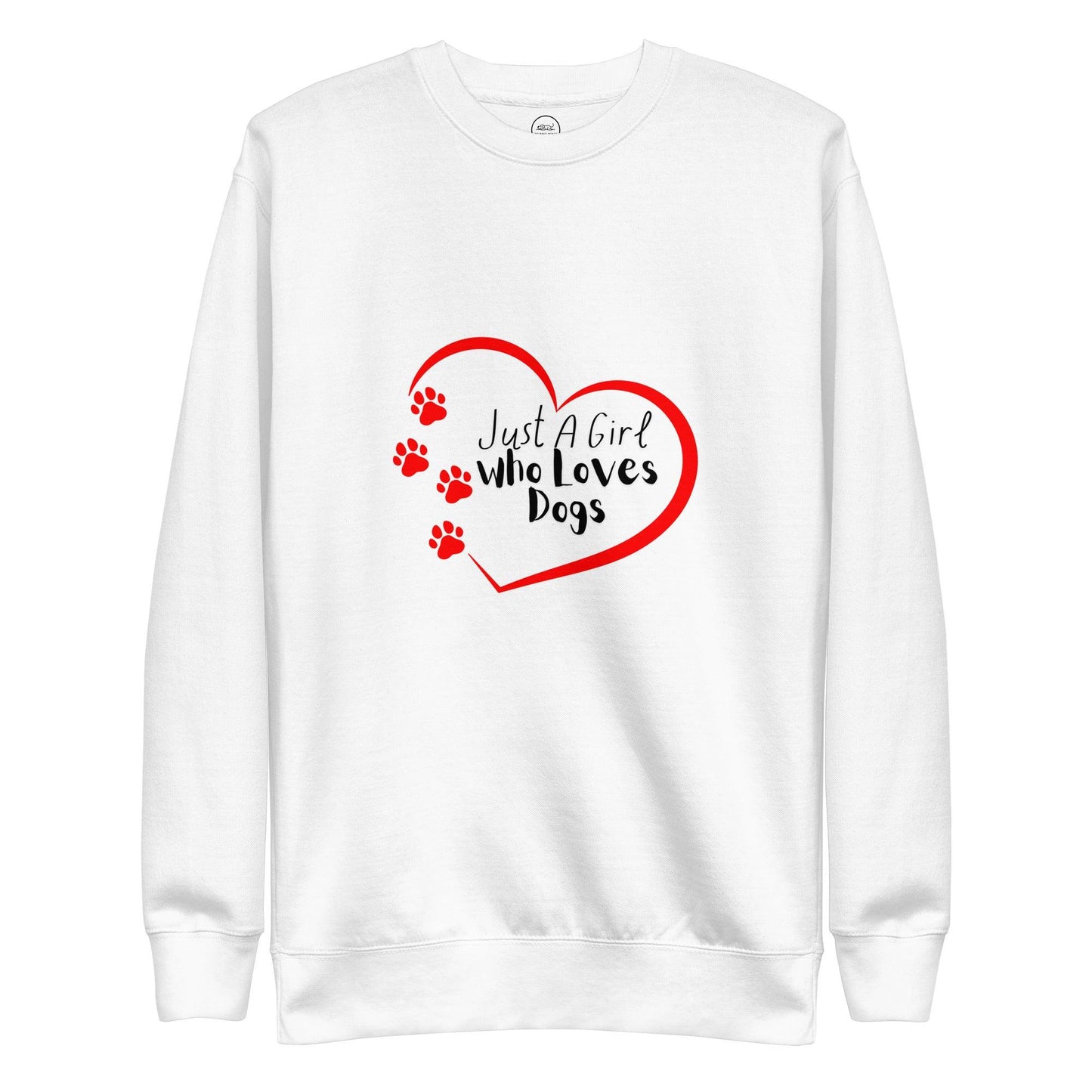 Just A Girl Who Loves Dogs Premium Cotton Sweatshirt | Pawfect Merch.