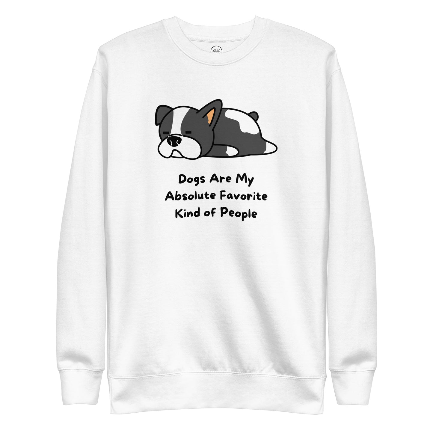 Dogs Are My Absolute Favorite Kind Of People Sweatshirt | Pawfect Merch.