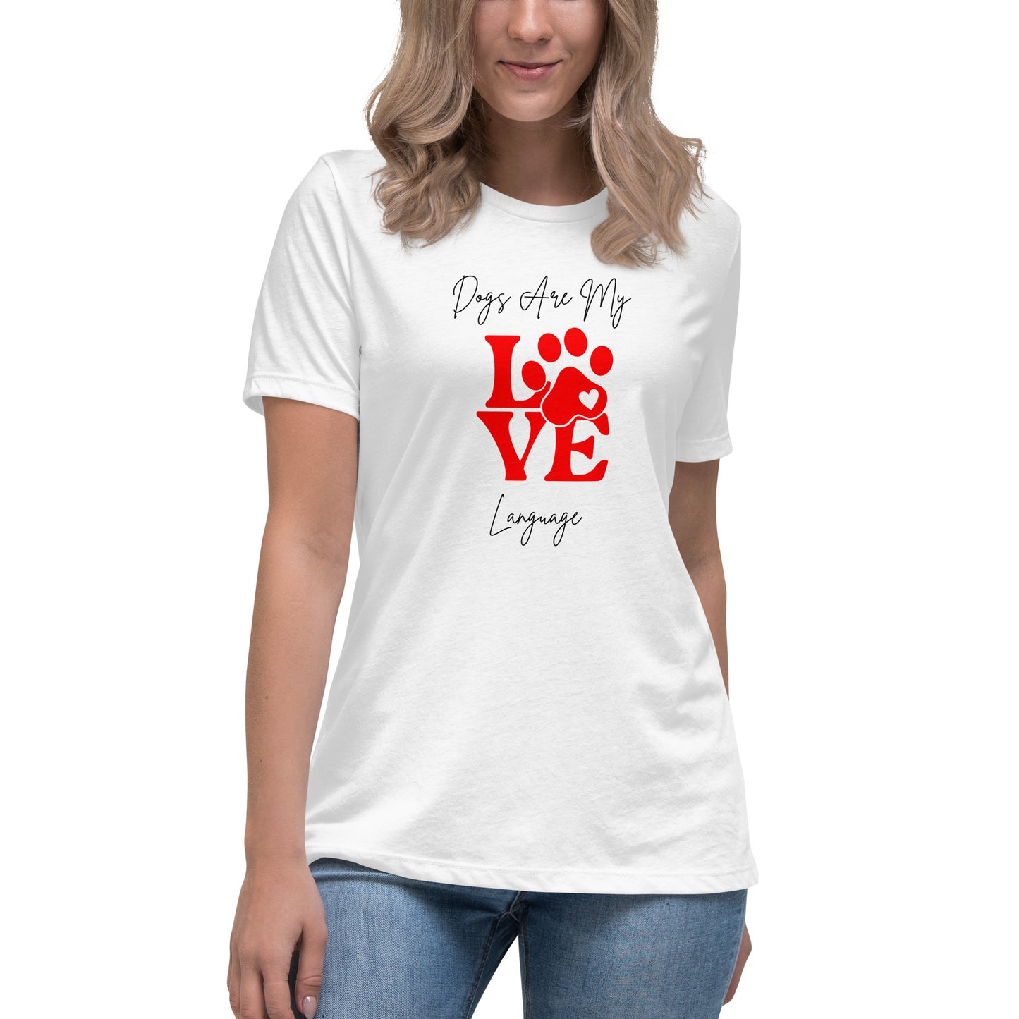 Dogs Are My Love Language Women's T-Shirt - Premium Cotton Dog Lover Gift | Pawfect Merch.