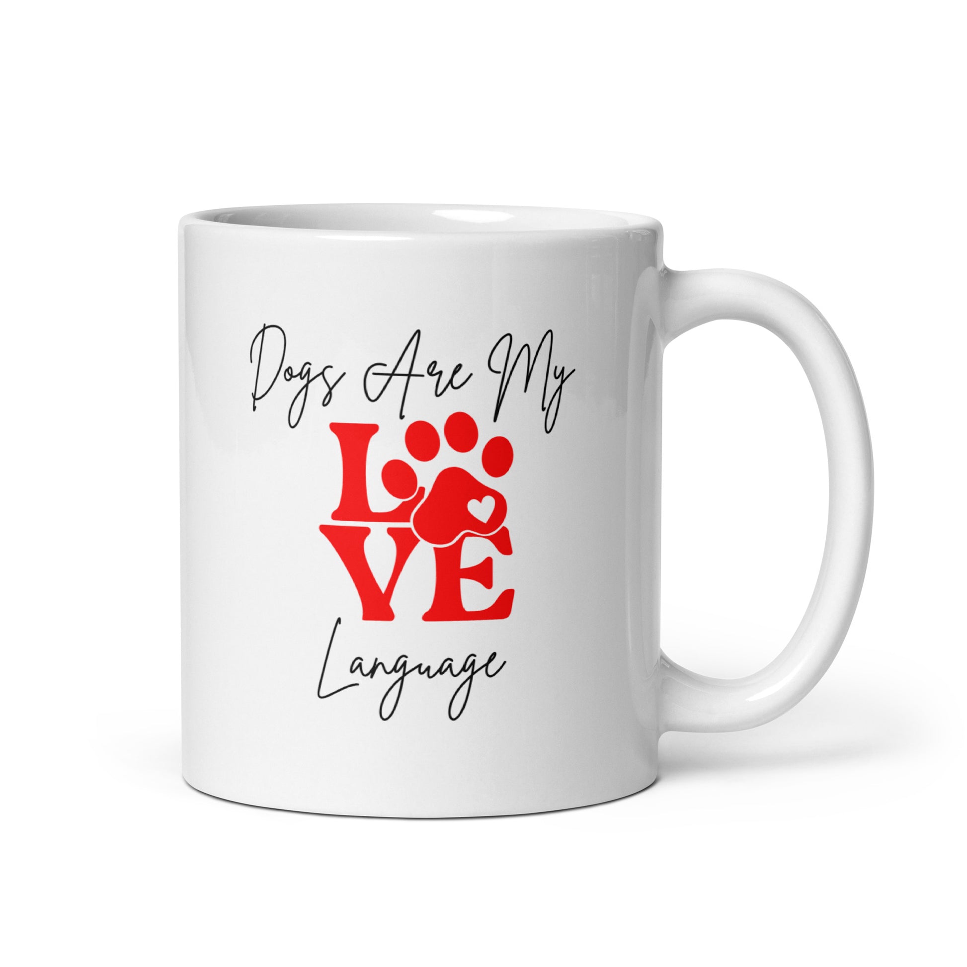 Dogs Are My Love Language Mug - Spiritual Bond with Dogs | Pawfect Merch - Pawfect Merch