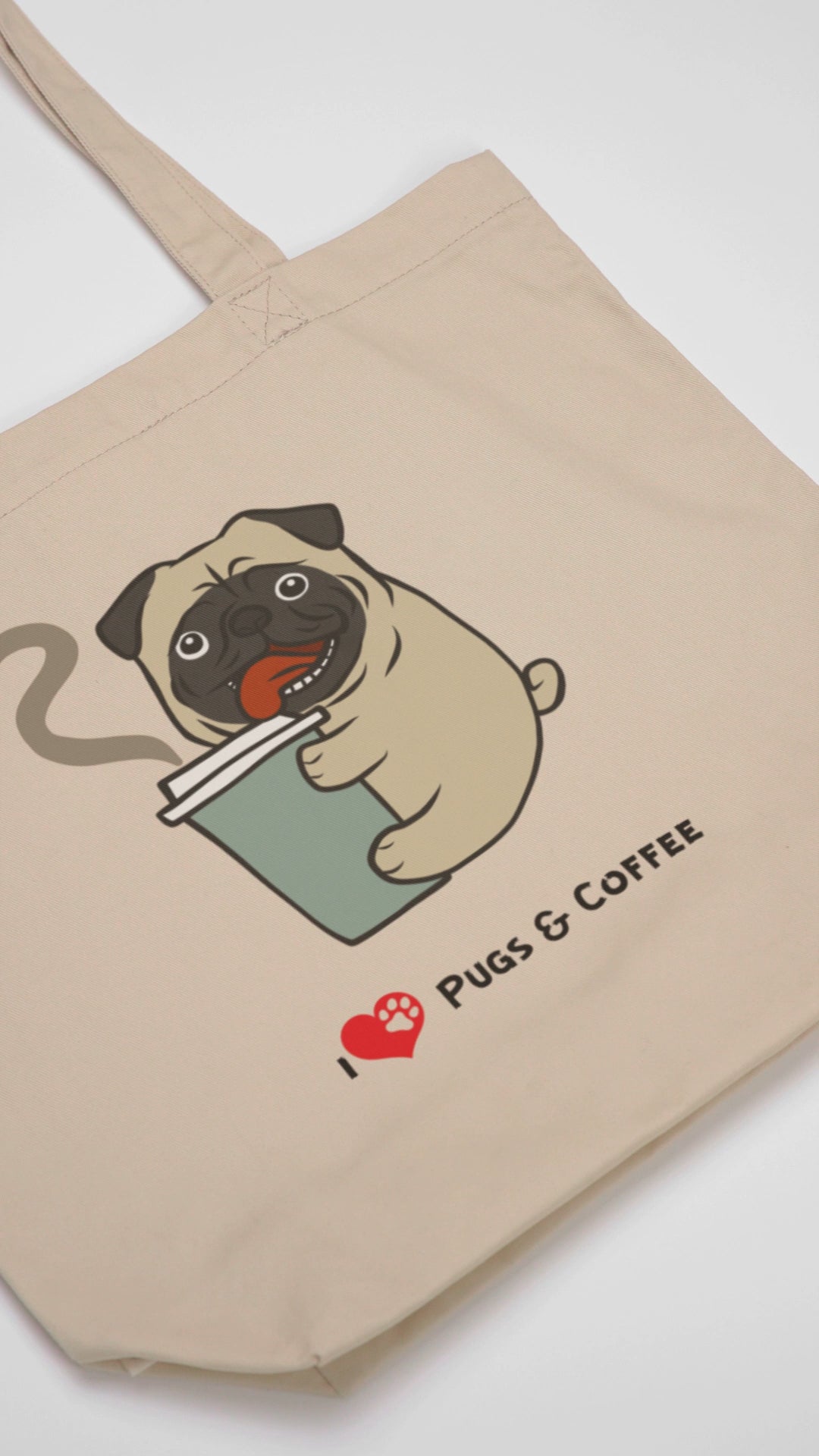 Organic Cotton Tote Bag - I Love Pugs And Coffee | Eco-Friendly Gift | Pawfect Merch.