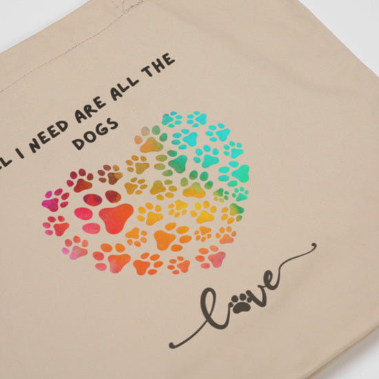 Organic Cotton Tote Bag - All I Need Are All The Dogs | Eco-Friendly Gift | Pawfect Merch.