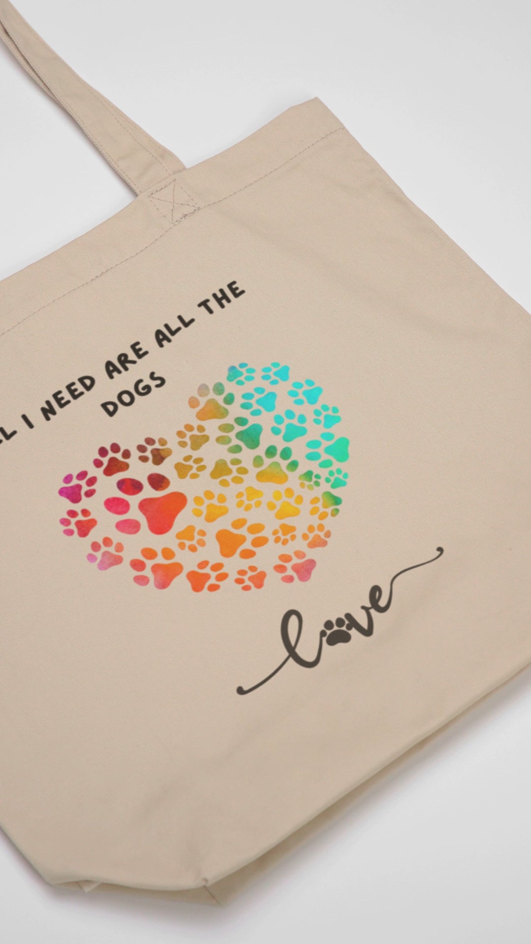 Organic Cotton Tote Bag - All I Need Are All The Dogs | Eco-Friendly Gift | Pawfect Merch.