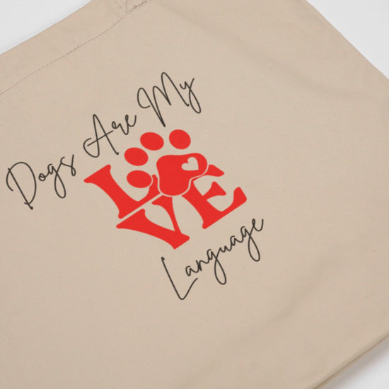 Organic Cotton Tote Bag - Dogs Are My Love Language | Eco-Friendly Gift | Pawfect Merch.