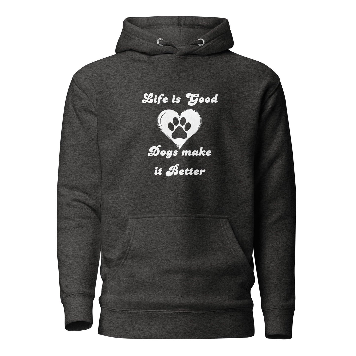 Life Is Good Dogs Make It Better Premium Cotton Hoodie | Pawfect Merch - Pawfect Merch