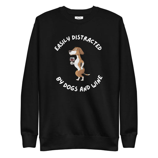Dogs And Wine Lover Sweatshirt - Easily Distracted By Dogs and Wine | Pawfect Merch - Pawfect Merch