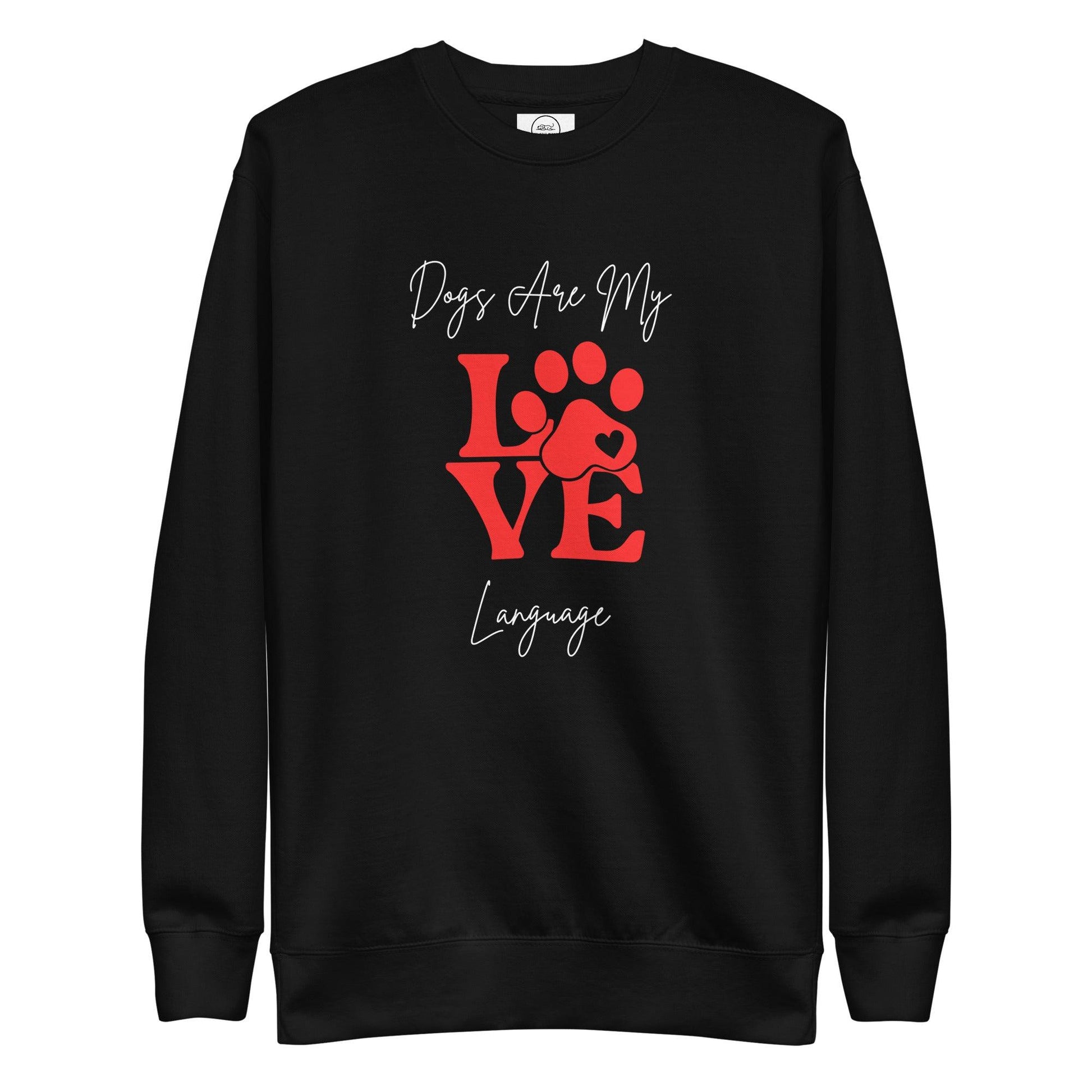 Dogs Are My Love Language Premium Cotton Sweatshirt | Pawfect Merch - Pawfect Merch
