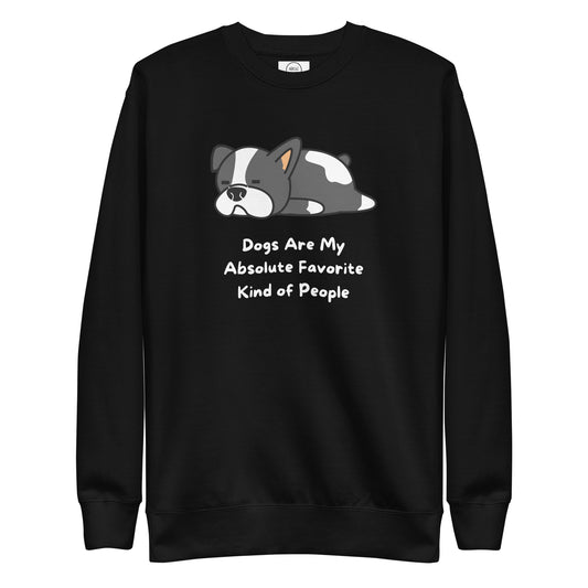 Dogs Are My Absolute Favorite Kind Of People Cotton Heritage M2480 Unisex Premium Sweatshirt - Pawfect Merch