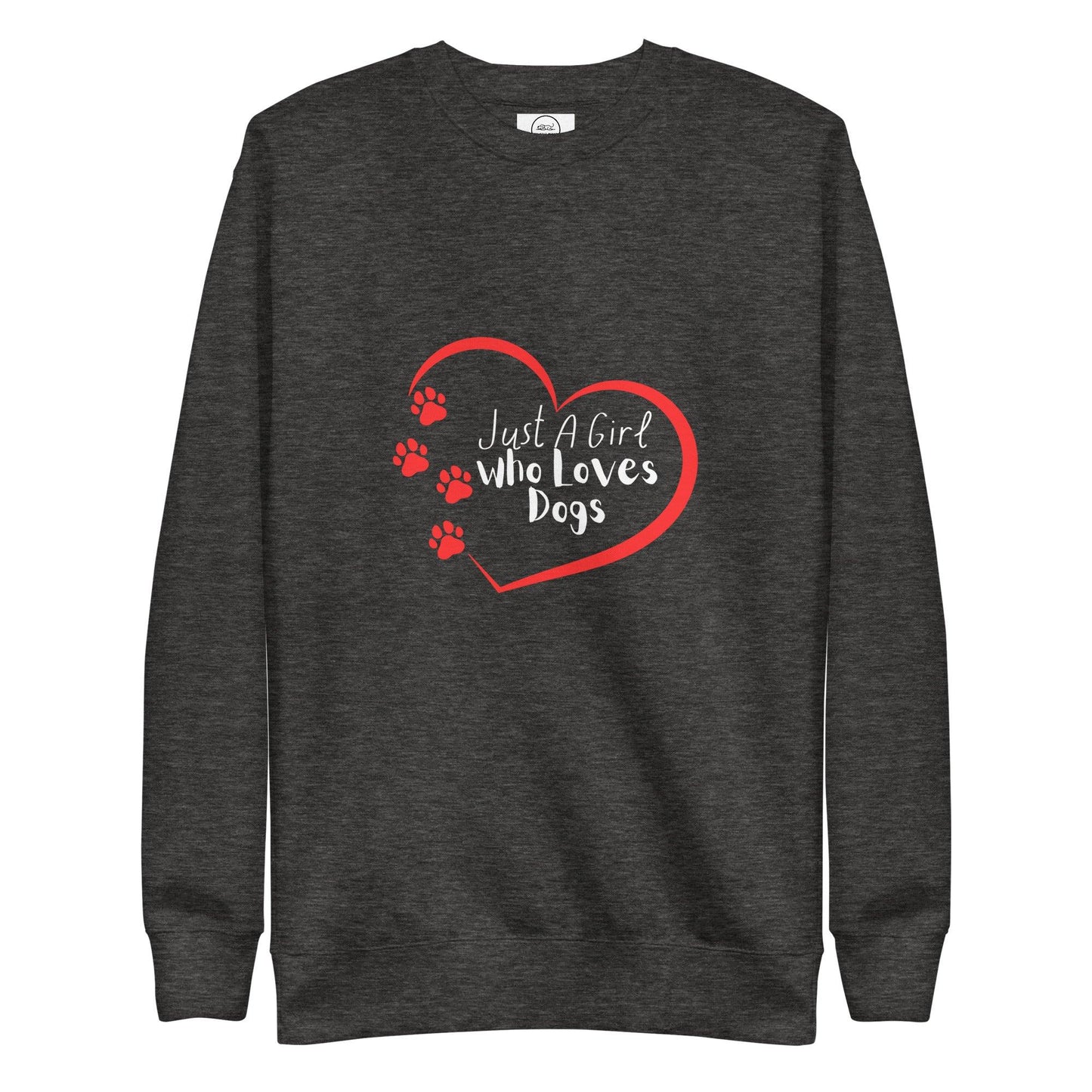 Just A Girl Who Loves Dogs Premium Cotton Sweatshirt | Pawfect Merch - Pawfect Merch