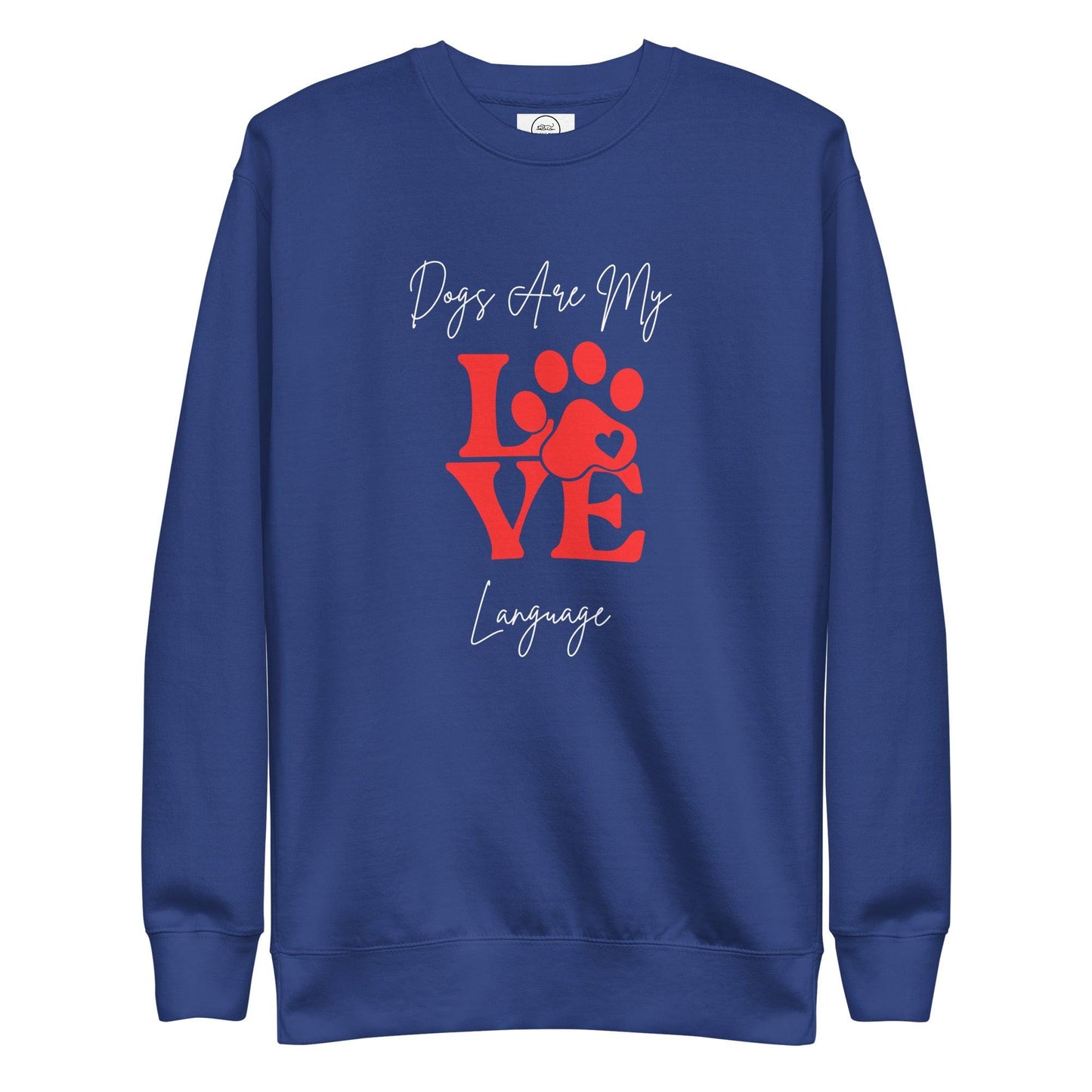 Dogs Are My Love Language Premium Cotton Sweatshirt | Pawfect Merch - Pawfect Merch