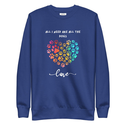 All I Need Are All The Dogs Cotton Heritage M2480 Unisex Premium Sweatshirt - Pawfect Merch