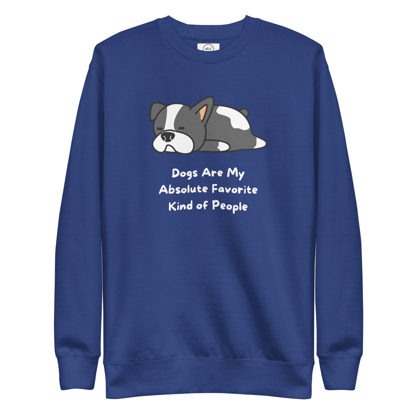 Dogs Are My Absolute Favorite Kind Of People Sweatshirt | Pawfect Merch - Pawfect Merch