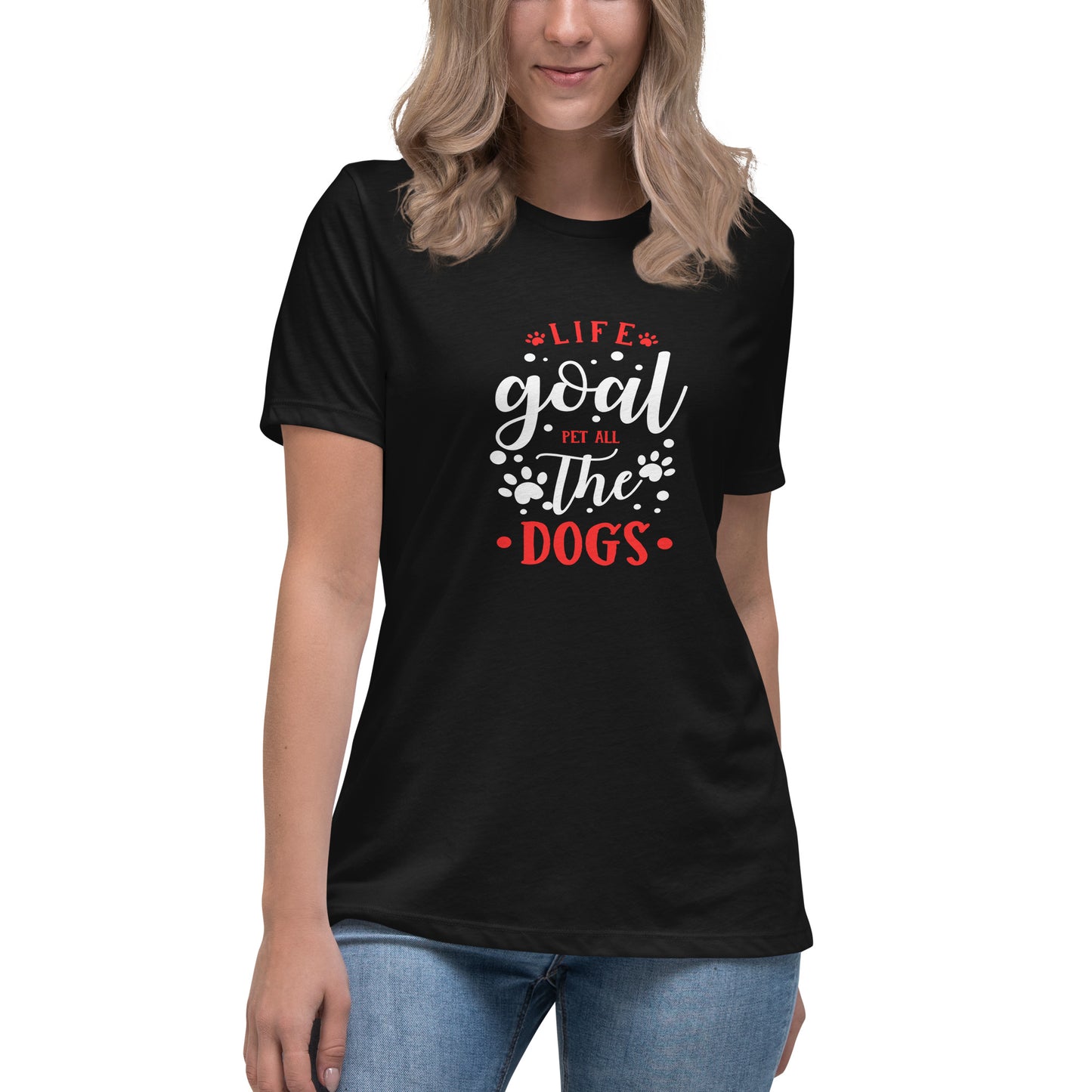 Life Goal Pet All The Dogs Women's T-Shirt - Premium Cotton Dog Lover Gift | Pawfect Merch - Pawfect Merch