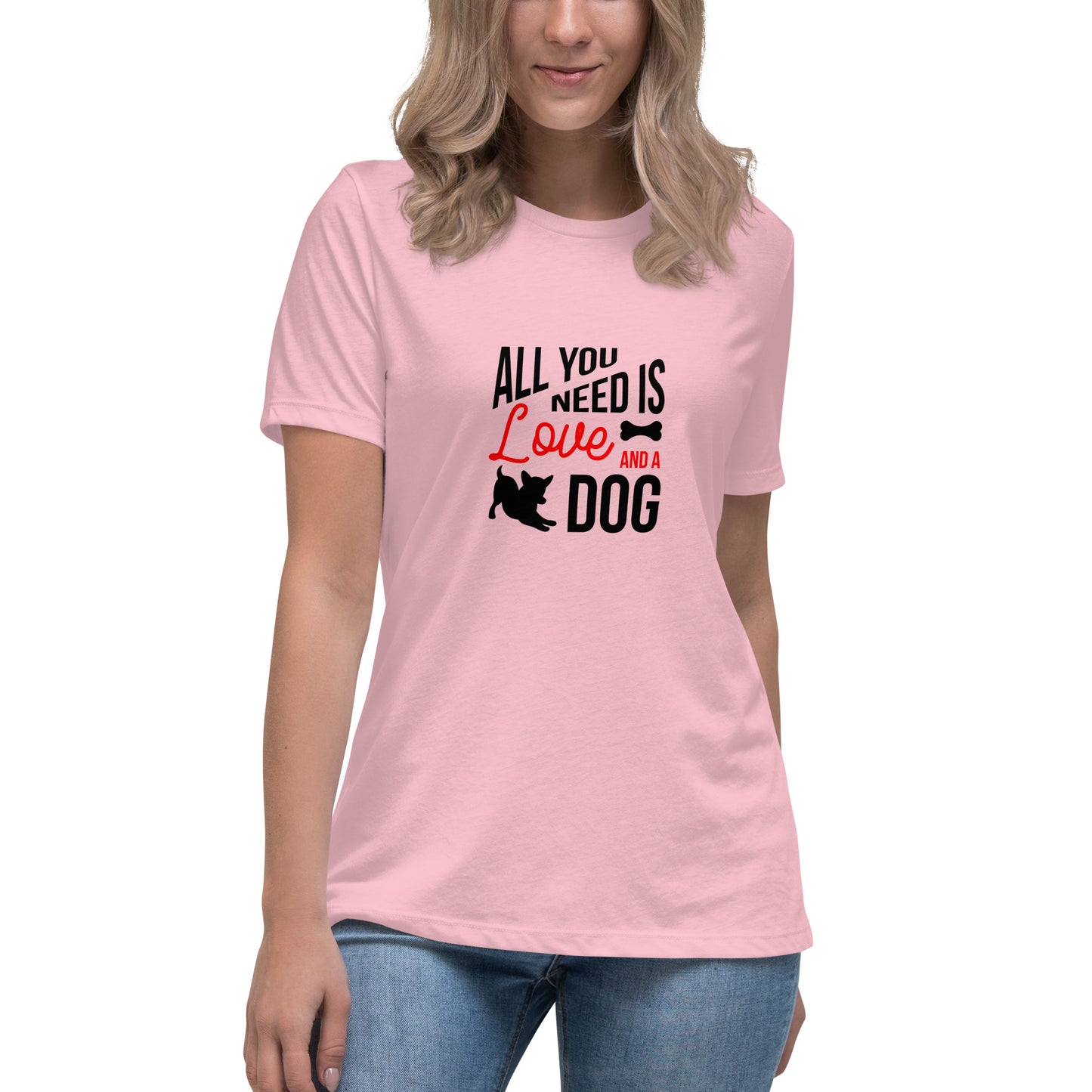 All You Need Is Love and a Dog Women's T-Shirt - Premium Cotton Dog Lover Gift | Pawfect Merch - Pawfect Merch